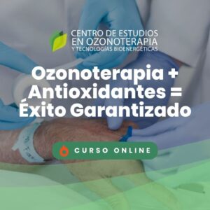 Ozonoterapia + Antioxidantes = Éxito Garantizado
